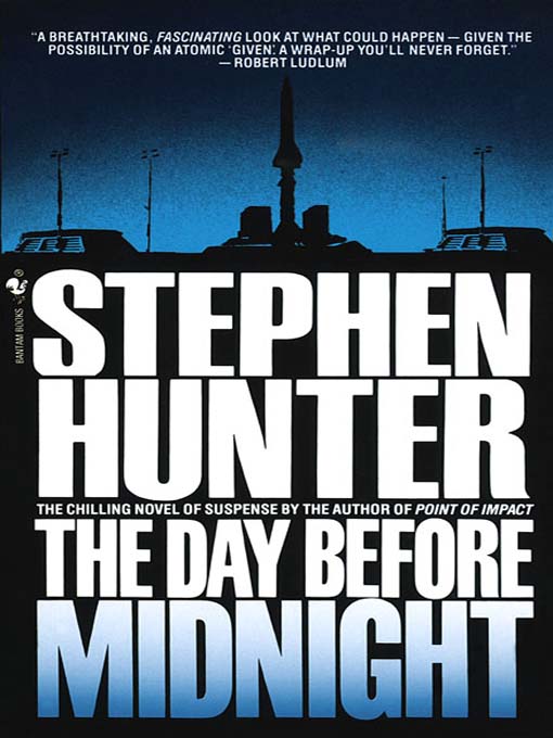 Title details for The Day Before Midnight by Stephen Hunter - Available